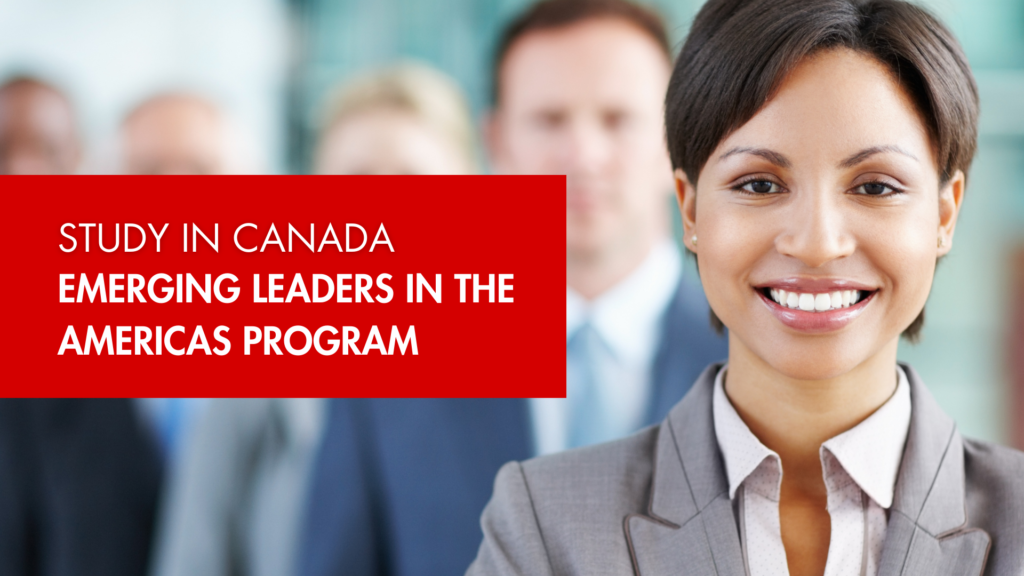 Study in Canada: Emerging Leaders in the Americas Program