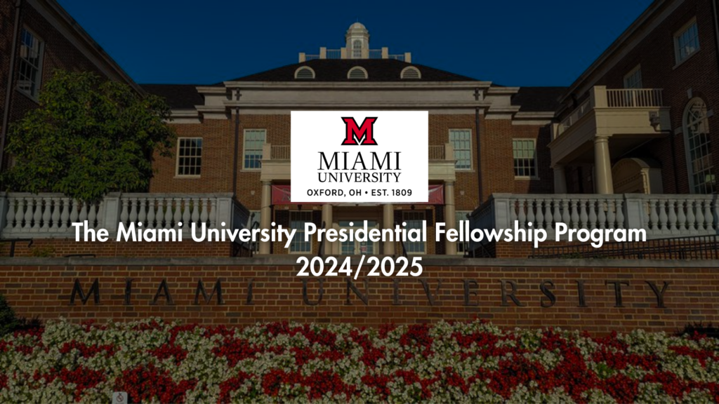 Miami University Presidential Fellowship 2024/2025 – Study in USA