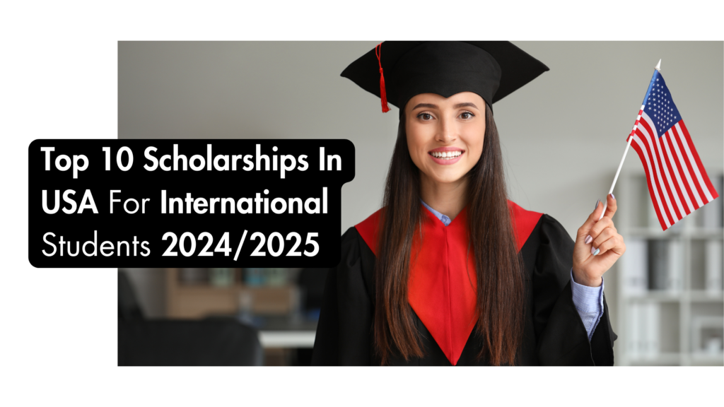 Top 10 Scholarships In USA For International Students