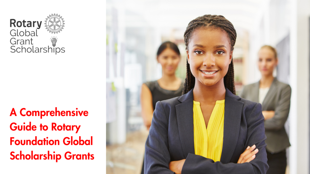 Rotary Foundation Global Scholarship Grants: Fully Funded Study Abroad